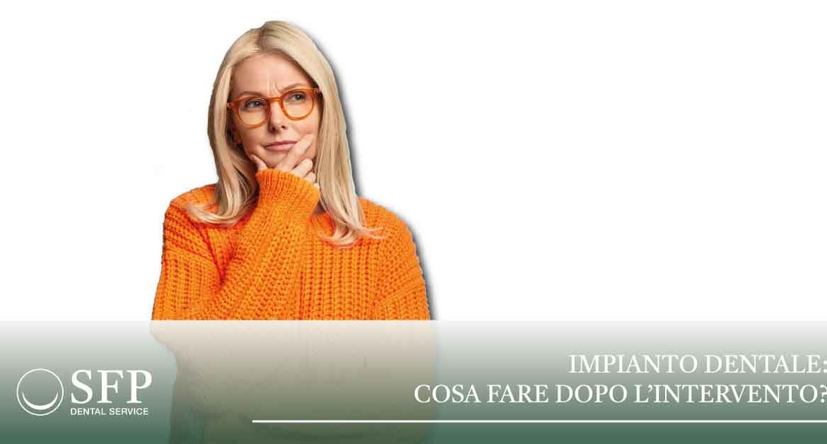 donna che pensa cosa fare dopo impianto dentale